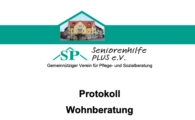 Protokoll Wohnberatung (Seniorenhilfe Plus e.V)