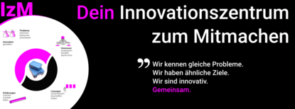 Innovationszentrum zum Mitmachen (IzM)